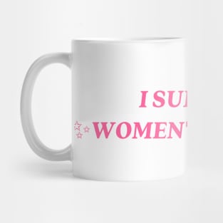 I support womens wrongs Mug